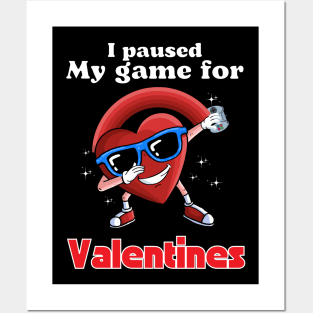 I paused my game for Valentines Posters and Art